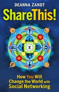 cover of the book Share this! how you will change the world with social networking