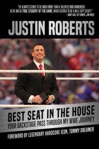 cover of the book Best seat in the house: your backstage pass through my WWE journey