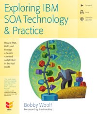 cover of the book Exploring IBM SOA technology & practice: how to plan, build, and manage a service oriented architecture in the real world