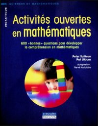 cover of the book Activités ouvertes en mathématiques : 600 bonnes questions pour développer la compréhension en mathématiques