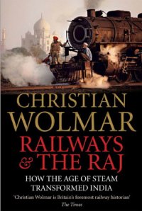 cover of the book Railways and the Raj: how the Age of Steam transformed India