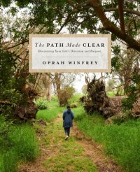 cover of the book The path made clear: discovering your life's direction and purpose