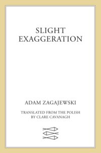 cover of the book Slight exaggeration: essays