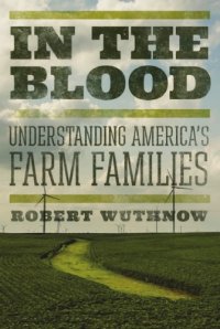 cover of the book In the blood: understanding America's farm families