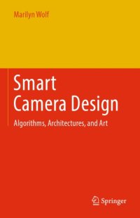 cover of the book Smart Camera Design: Algorithms, Architectures, and Art