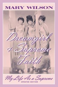 cover of the book Dreamgirl and Supreme Faith: My Life as a Supreme