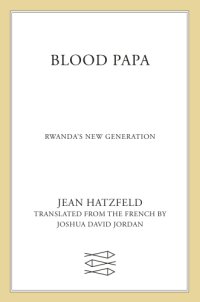 cover of the book Blood Papa: Rwanda's new generation