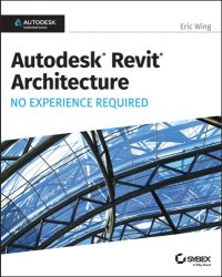 cover of the book Autodesk Revit 2017 for architecture: no experience required