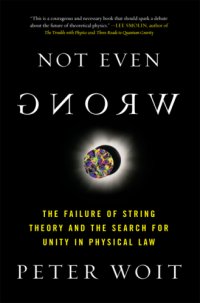 cover of the book Not even wrong: the failure of string theory and the search for unity in physical law