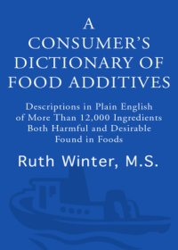 cover of the book A Consumer's Dictionary of Food Additives