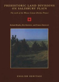 cover of the book Prehistoric Land Divisions on Salisbury Plain: The Work of the Wessex Linear Ditches Project