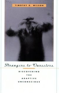 cover of the book Strangers to ourselves: discovering the adaptive unconscious