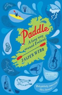 cover of the book Paddle: A long way around Ireland