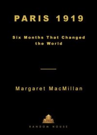 cover of the book Paris 1919: Six Months That Changed the World