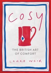 cover of the book Cosy: the British art of comfort