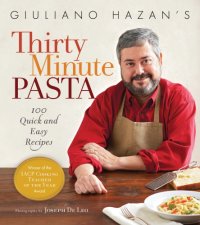 cover of the book Giuliano hazan's thirty minute pasta: 100 quick and easy recipes