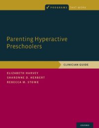 cover of the book Parenting hyperactive preschoolers: clinician guide