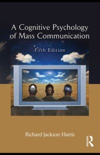 cover of the book A Cognitive Psychology of Mass Communication