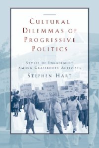 cover of the book Cultural Dilemmas of Progressive Politics: Styles of Engagement Among Grassroots Activists