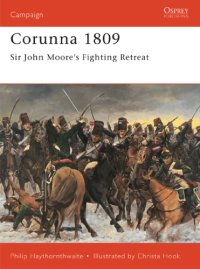 cover of the book Corunna 1809: sir john moore's fighting retreat