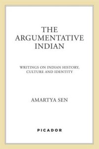 cover of the book The argumentative Indian: writings on Indian history, culture, and identity