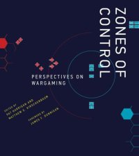 cover of the book Zones of Control: Perspectives on Wargaming