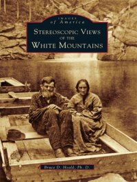 cover of the book Stereoscopic Views of the White Mountains