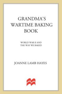 cover of the book Grandma's wartime baking book: World War II and the way we baked