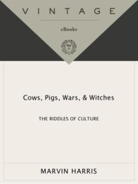 cover of the book Cows, pigs, wars, & witches: the riddles of culture