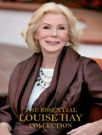 cover of the book The Essential Louise Hay Collection