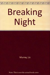 cover of the book Breaking night: a memoir of forgiveness, survival, and my journey from homeless to Harvard