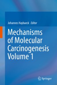 cover of the book Mechanisms of Molecular Carcinogenesis Volume 1