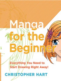 cover of the book Manga for the beginner: everything you need to start drawing right away!