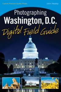 cover of the book Photographing Washington D.C. Digital Field Guide