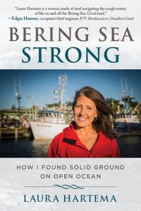 cover of the book Bering Sea strong: how I found solid ground on open ocean