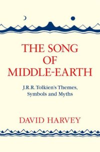 cover of the book The Song of Middle-earth: J. R. R. Tolkiens Themes, Symbols and Myths