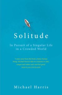 cover of the book Solitude in pursuit of a singular life in a crowded world