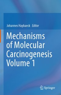 cover of the book Mechanisms of Molecular Carcinogenesis - Volume 1