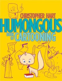 cover of the book Humongous Book of Cartooning