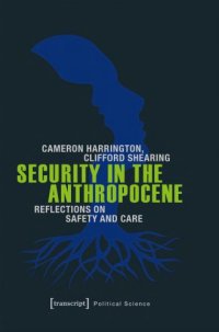 cover of the book Edition Politik: Security in the Anthropocene: Reflections on Safety and Care