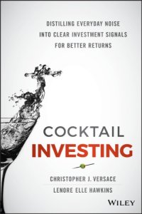 cover of the book Cocktail investing: distilling everyday noise into clear investment signals for better returns