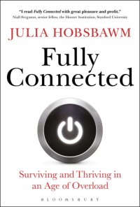 cover of the book Fully connected: social health in an age of overload