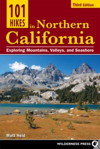 cover of the book 101 hikes in Northern California: exploring mountains, valley, and seashore