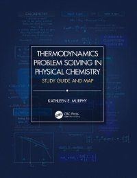 cover of the book Thermodynamics Problem Solving in Physical Chemistry Study Guide and Map