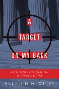 cover of the book A target on my back: a prosecutor's terrifying tale of life on the hit list