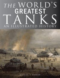 cover of the book The world's greatest tanks: an illustrated history