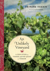 cover of the book An unlikely vineyard: the education of a farmer and her quest for terroir