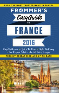 cover of the book Frommer's EasyGuide to France. 2016