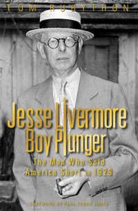 cover of the book Jesse Livermore, boy plunger: the man who sold America short in 1929