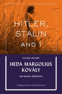 cover of the book Hitler, Stalin and I: an oral history